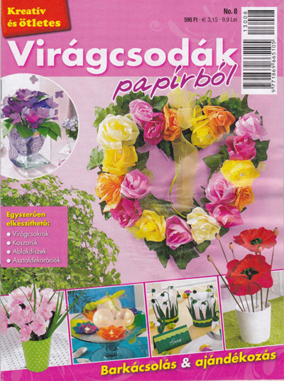 Kreativ es Otletes: Viragcsodak papirbol №8 2013