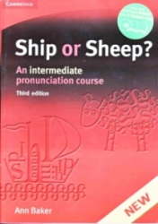 Ship or Sheep? An Intermediate Pronunciation Course. Ann Baker